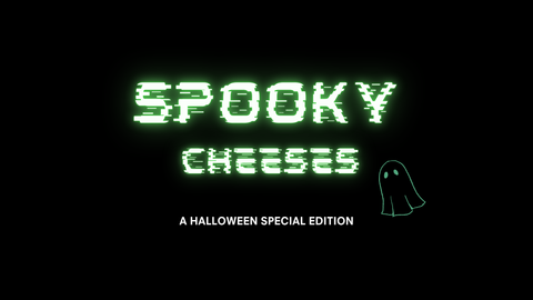 Class (Oct 30): Spooky Cheeses....