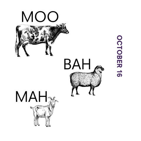 New Class! (Oct 16): Moo, Bah, Mah! How the milk makes the cheese