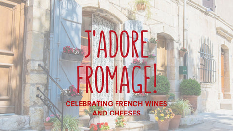 In Person Class: French Wine and Cheese (April 25)